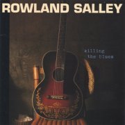 Rowland Salley - Killing the Blues (2023)