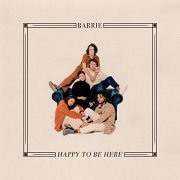 Barrie - Happy to Be Here (2019)