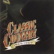 Various Artists - Classic Country: 1965-1969 (1998)