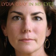 Lydia Gray - In My Eyes (2007)