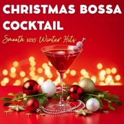 Lounge Christmas - Christmas Bossa Cocktail – Smooth 2025 Winter Hits (2025)