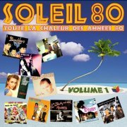 VA - Soleil 80, Vol. 1 (Toute La Chaleur Des Années 80) (2014) flac