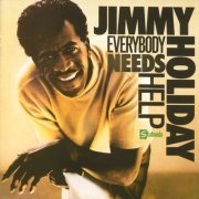Jimmy Holiday - Everybody Needs Help (1986)
