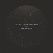 Thilo Seevers Ensemble - Dancing Lights (2016)