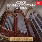Michal Novenko - Czech Romantic Organ Works (1995)