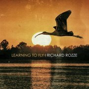 Richard Rozze - Learning to Fly (2015)