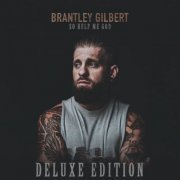 Brantley Gilbert - So Help Me God (Deluxe Edition) (2023) [Hi-Res]