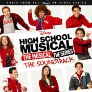 Various Artists - High School Musical: The Musical: The Series (Original Soundtrack) (2020)