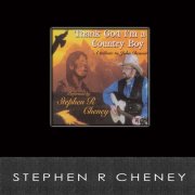 Stephen R Cheney - Thank God I'm a Country Boy (2012)