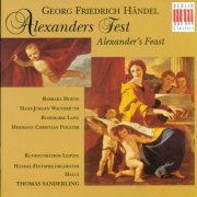 Rundfunkchor Leipzig, Handel-Festspielorchester Halle, Thomas Sanderling - Handel: Alexander's Feast (1997)