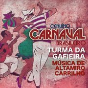 Turma da Gafieira - Genuino Carnaval Brasileiro (Musica De Altamiro Carrilho (Remasterizado)) (2021)