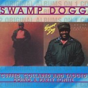 Swamp Dogg! - Cuffed, Collared & Tagged / Doing A Party Tonite (Reissue) (2001)