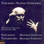 Arturo Toscanini - The 'Manfred' Concert (1946) [2007]