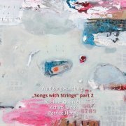 Wolfgang Puschnig - Songs with Strings, Pt. 2 (2021)