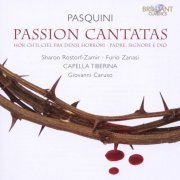 Sharon Rostorf-Zamir, Furio Zanasi, Capella Tiberina, Giovanni Caruso - Pasquini: Passion Cantatas: Hor ch’il Ciel fra densi horrori; Padre, Signore e Dio (2012)