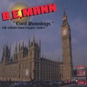 B.E. Mann - Cool Runnings: UK Tribute Inna Reggae Style (2007)