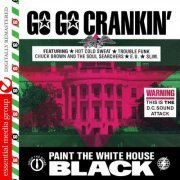 VA - Go Go Crankin' - Paint The White House Black (Digitally Remastered) (1985/2012) FLAC