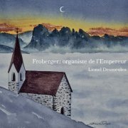 Lionel Desmeules - Froberger: Organiste de l’Empereur (2026) [Hi-Res]