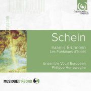 Ensemble Vocal Européen, Philippe Herreweghe - Schein: Israels Brünnlein (2005)