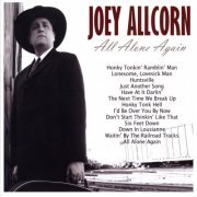 Joey Allcorn - All Alone Again (2009)