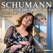 Izabella Simon - Schumann: Album für die Jugend, Op. 68 (2025) [Hi-Res]