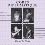 Corps Diplomatique - Dans Ta Nuit (1988/2025)