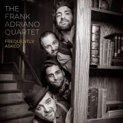 The Frank Adriano Quartet - Frequently Asked (2023)