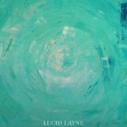 Lucid Layne - Lucid Layne (2022)