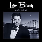 Len Barry – Black Like Me (2016)