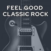 VA - Feel Good Classic Rock (2024)