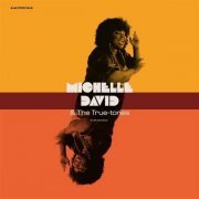 Michelle David & The True-Tones - Truth And Soul (2022)