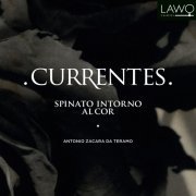 Currentes - Currentes: Spinato Intorno al Cor (2011) [Hi-Res]