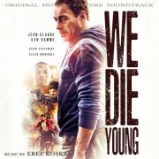 Erez Koskas - We Die Young (Original Motion Picture Soundtrack) (2019) [Hi-Res]