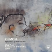 Lluis Vidal & Barcelona Art Orchestra - Osmosi (Poema sonor i visual per a big band i dibuix en transformació) (2025) Hi-Res