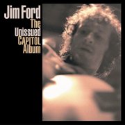 Jim Ford - The Unissued Capitol Album (2009)