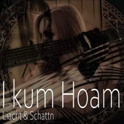 Liacht und Schattn - I kum Hoam (2019)