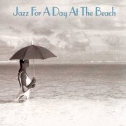 Various Artists - Jazz For A Day At The Beach (2003)