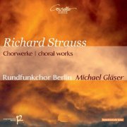 Michael Gläser - Richard Strauss: Chorwerke (2012) [SACD]