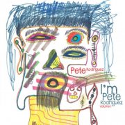 Pete Rodriguez - I am Pete Rodriguez,  Volume 1 (2024) [Hi-Res]