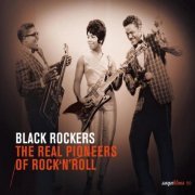 Various - Black Rockers - The Real Pioneers Of Rock'N'Roll (2009)