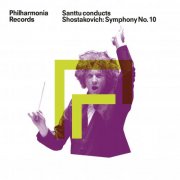 Philharmonia Orchestra & Santtu-matias Rouvali - Santtu conducts Shostakovich: Symphony No. 10 (2025) [Hi-Res]