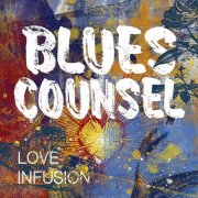 Blues Counsel - Love Infusion (2019)