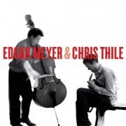 Edgar Meyer, Chris Thile - Edgar Meyer & Chris Thile (2008)