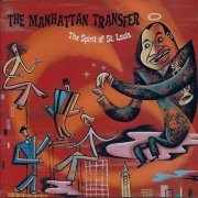 The Manhattan Transfer - The Spirit Of St. Louis (2000)