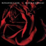 Rosanne Cash - Black Cadillac (2006)