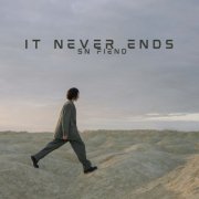 Sn Fiend - It Never Ends (2025) [Hi-Res]
