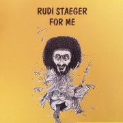 Rudi Staeger - For Me (2021)