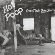 Hot Poop - Does Their Own Stuff (Reissue) (1971/2006)