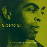 Gilberto Gil - 1975-1997, Bossa Nova, Samba & Pop (1998)