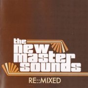 The New Mastersounds - Re::Mixed (2007)